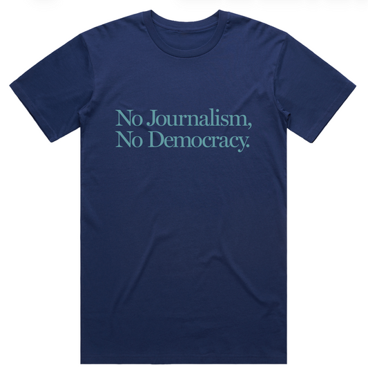 No Journalism. No Democracy T-shirt (Navy)